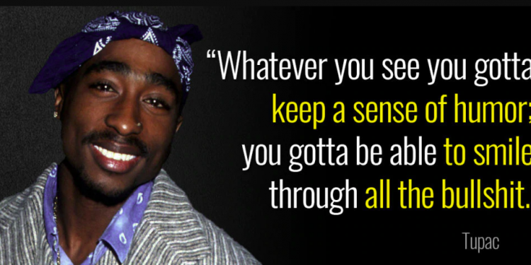 Best 60+ Tupac Quotes - Wisdom, Love and Loyalty Reflections
