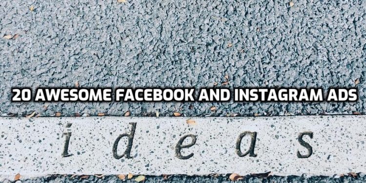 20 Awesome Facebook and Instagram Ads Ideas for high-performance in e-commerce