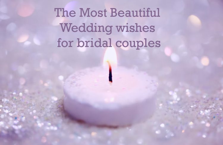 The Most Beautiful Wedding wishes for bridal couples