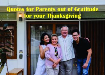 Quotes for parents out of gratitude for your thanksgiving
