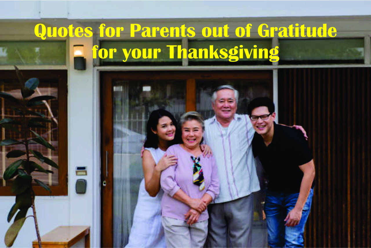 Quotes for parents out of gratitude for your thanksgiving