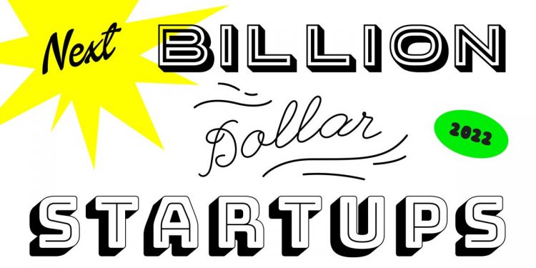 Next Billion-Dollar Startups 2022