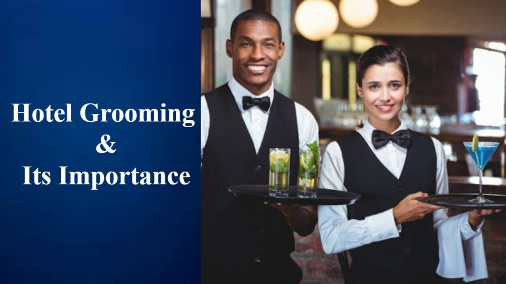  grooming is very important in the hotel industry?