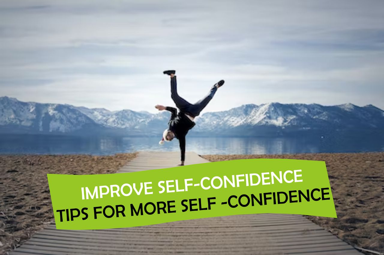 Tips for more self -confidence