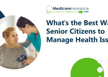 What’s the Best Way for Senior Citizens to Manage Health Issues