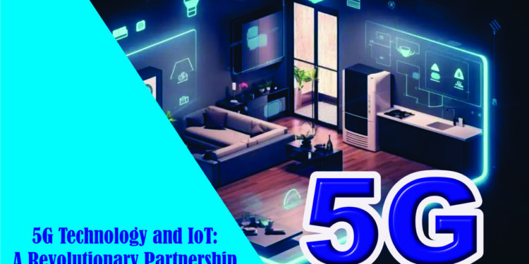 5G Technology and IoT: A Revolutionary Partnership