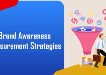 Brand Awareness Measurement Strategies